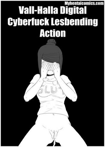Vall-Halla Digital Cyberfuck Lesbending Action